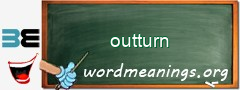 WordMeaning blackboard for outturn